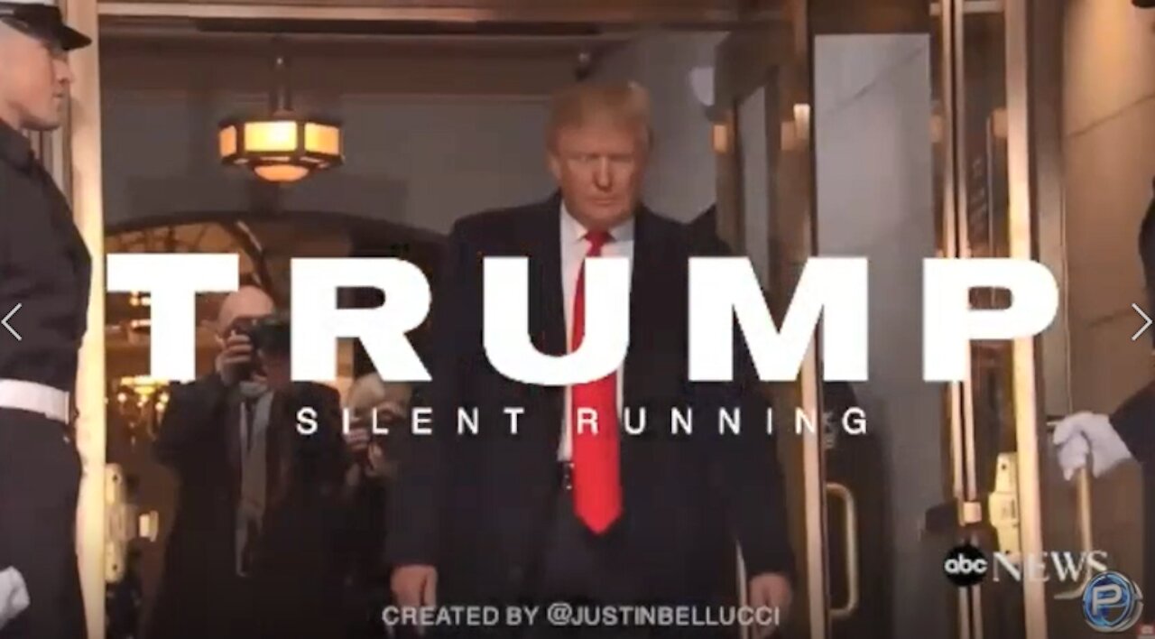 Trump ~ Silent Running