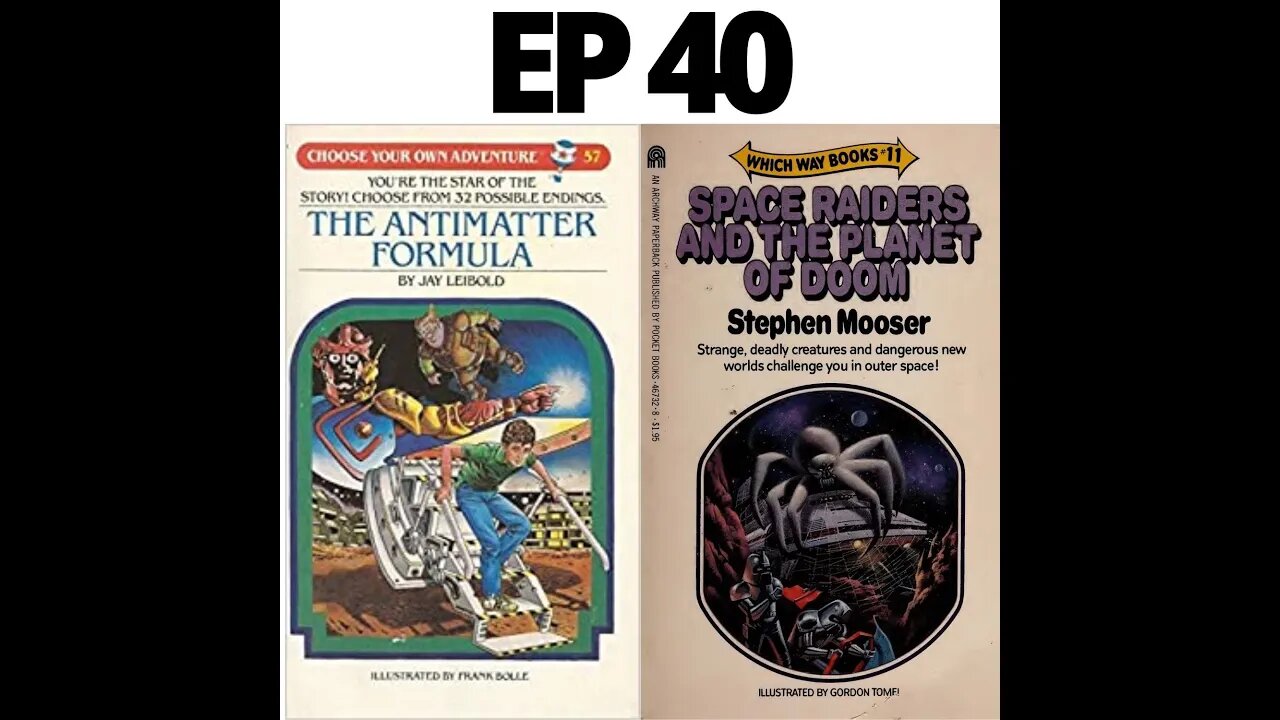 The Antimatter Formula and Space Raiders and the Planet of Doom EP 40