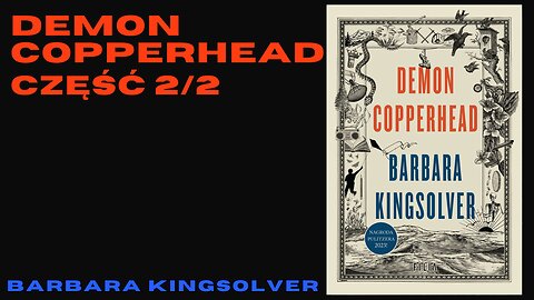 Demon Copperhead Część 2/2 - Barbara Kingsolver