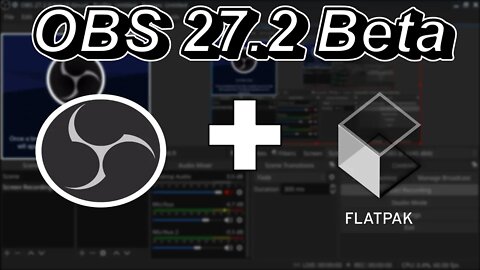 OBS 27.2 Beta, Hello Flatpak!