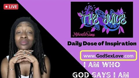 The Juice: Season 11 Episode 6:I Am Who God Says I Am