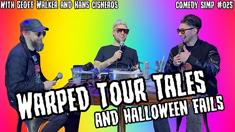 Warped Tour Tales and Halloween Fails w/ Geoff Walker & Hans Cisneros