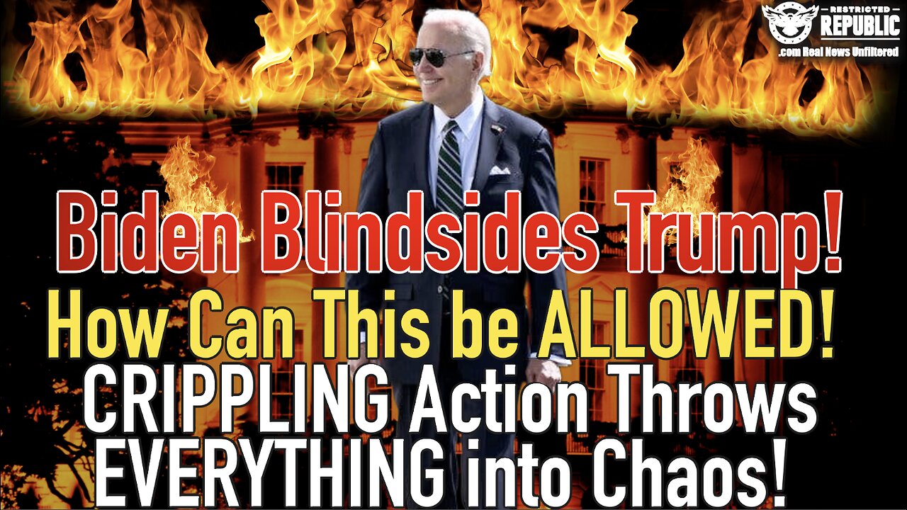 Biden Blindsides Trump! How Can This be ALLOWED! DEVASTATING Action Throws EVERYTHING into Chaos!