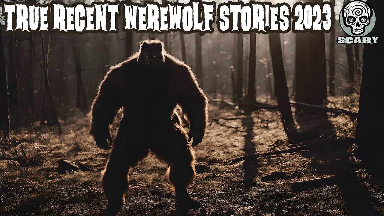 3 True Recent Werewolf Stories 2023