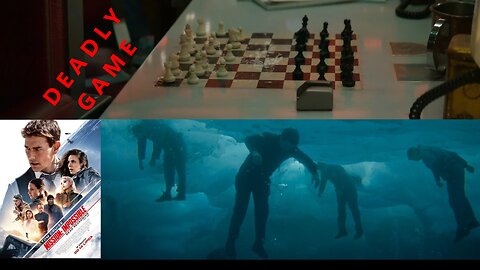 Mission: Impossible - Dead Reckoning P1 - Part 11: Is Chess Linked to Death in Media Productions?