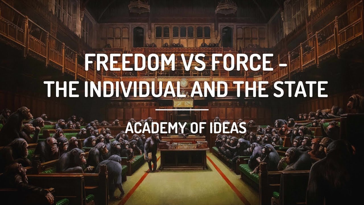 Freedom vs Force: The Individual vs the State