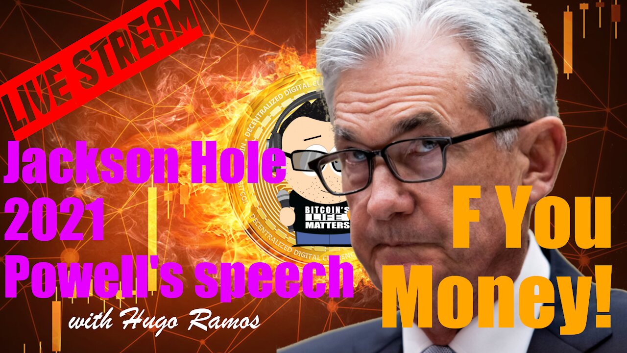 F You Money! [E107] Powell's Speech Live Stream Special! Plus Bitcoin & Markets TA As Usual