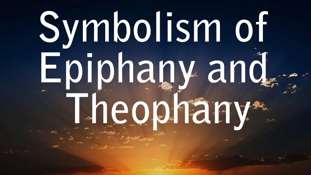 Symbolism of Epiphany and Theophany | Manifestation of Logos