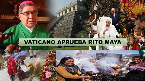 VATICANO APRUEBA RITO MAYA