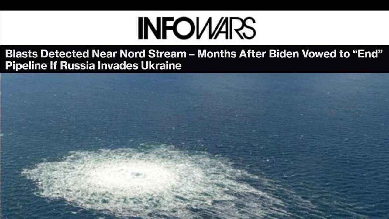 Alex Jones: Did The Globalists Blow Up The Russians Nord Stream Gas Pipeline? & Trace Amounts Of "Vaccine" MRNAs Were Detected In Breast Milk - 9/27/22