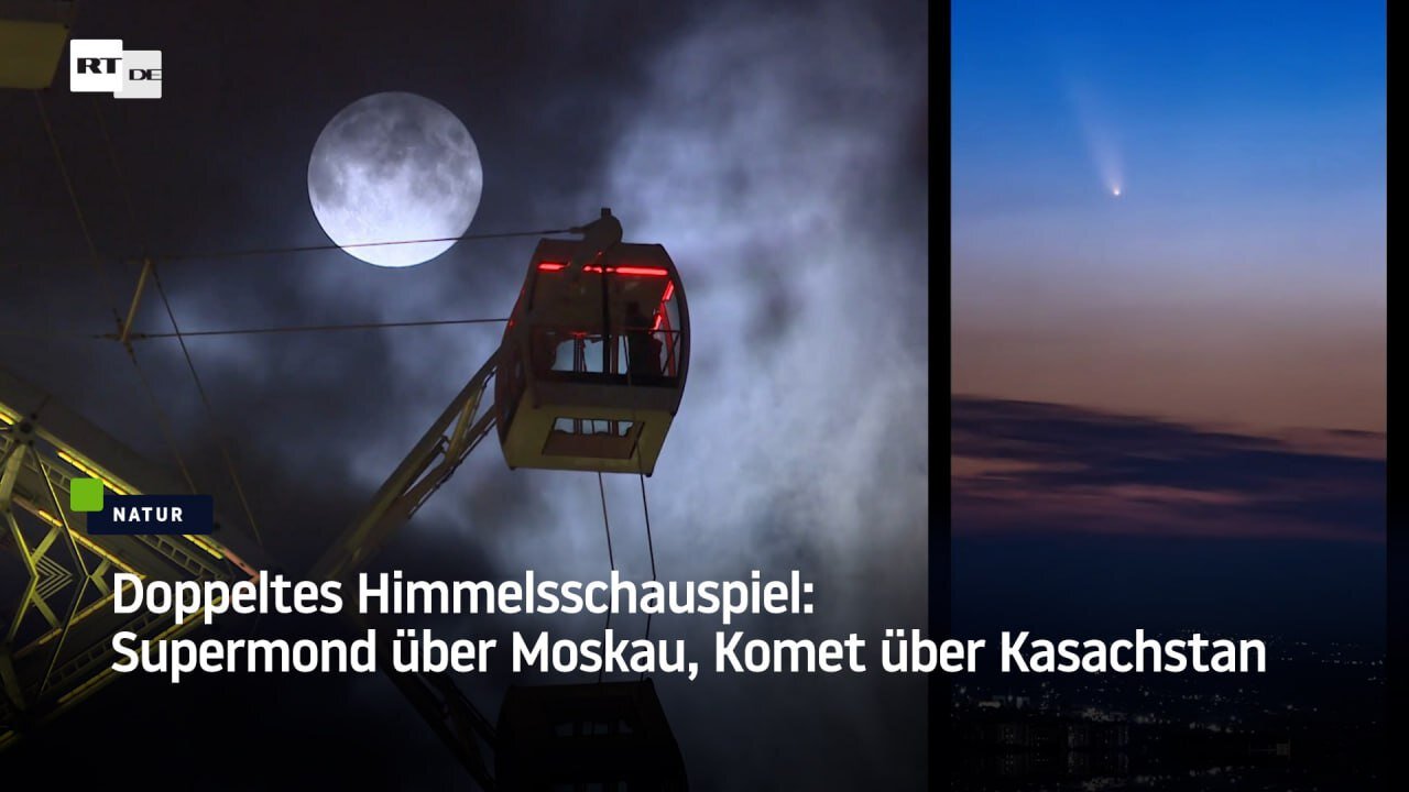 Doppeltes Himmelsschauspiel: Supermond über Moskau, Komet über Kasachstan