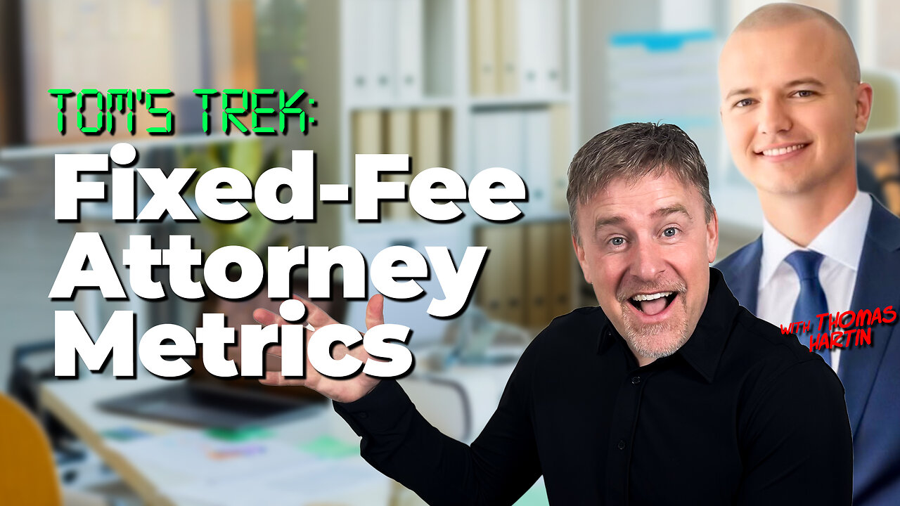 Tom’s Trek: Fixed Fee Attorney Metrics