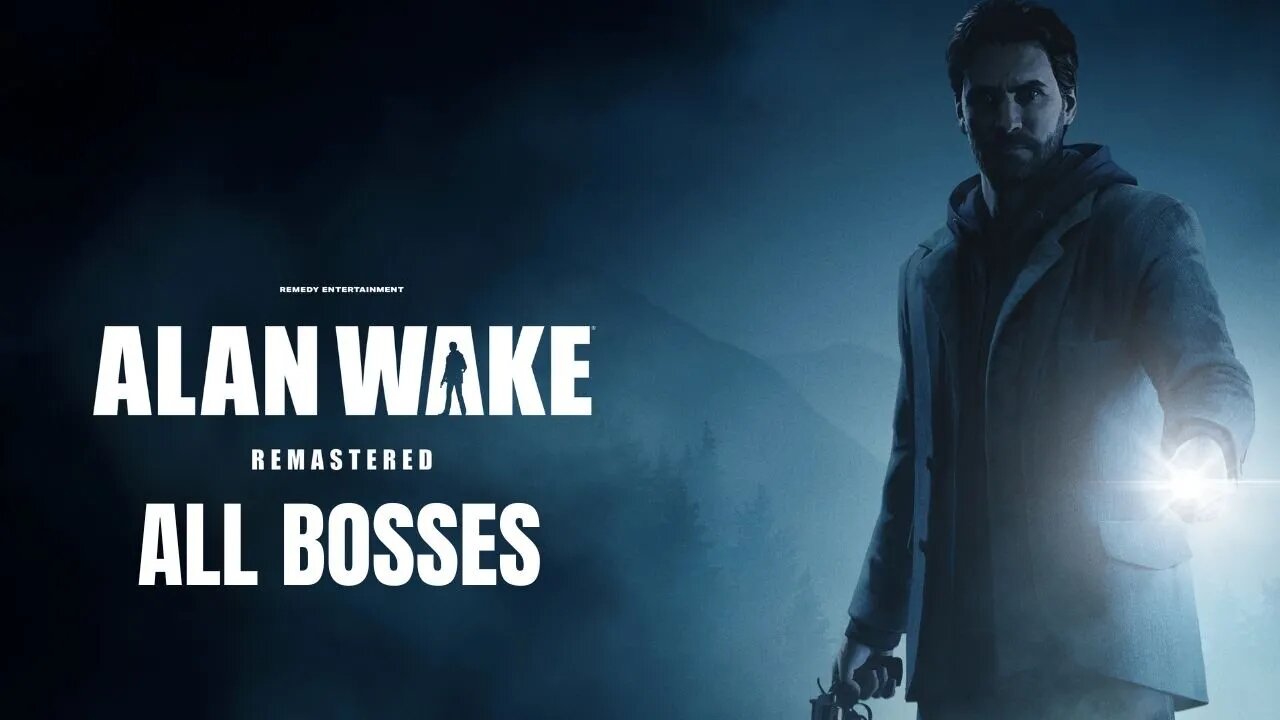 Alan Wake Remastered - ALL BOSSES + Ending