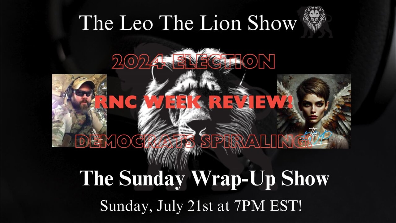 The Sunday Wrap-Up Show July 21st