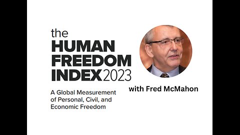 The Human Freedom Index with economist, Fred McMahon