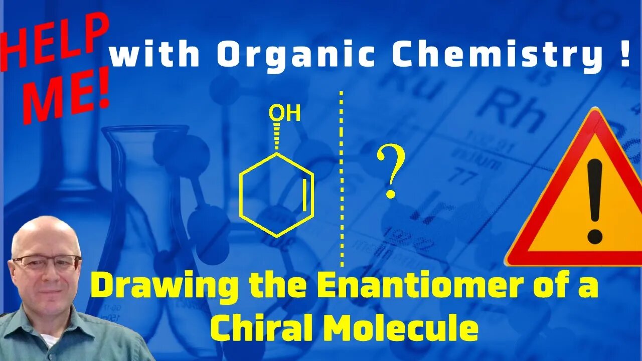 Drawing Enantiomers of a Chiral Molecule and Assigning R or S Using CIP Rules