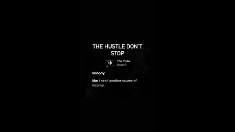 The Hustle Don’t Stop 🛑