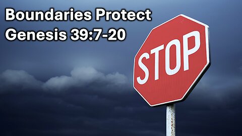 Sunday Sermon 10/27/24 - Boundaries Protect