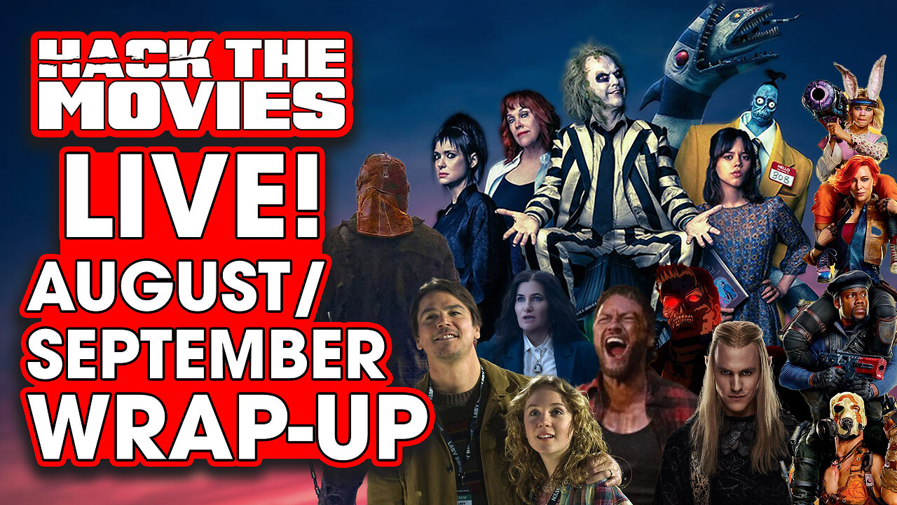 August/September 2024 Wrap-up - Hack The Movies LIVE