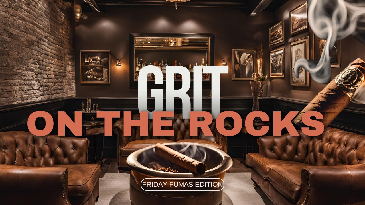 #7 Success Is Not Final/Perdomo Habano/ Grit on The Rocks Podcast Friday Fumas Edition