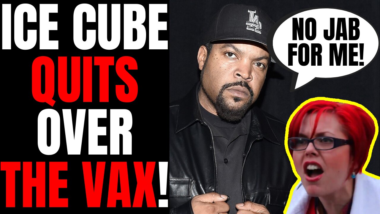 Ice Cube Leaves Movie "Oh Hell No" Over Vaccine Mandates | The Mob Will Want Him CANCELLED!