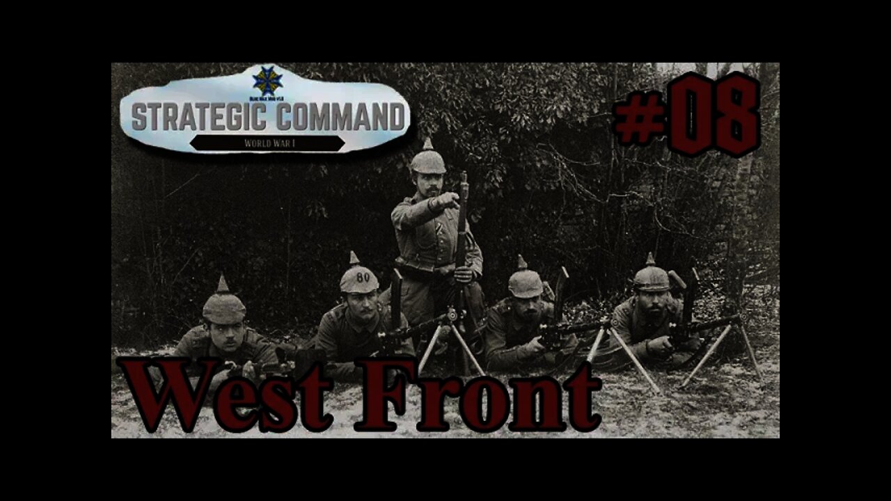 Strategic Command: World War I - 08 Schlieffen Plan - West Front First