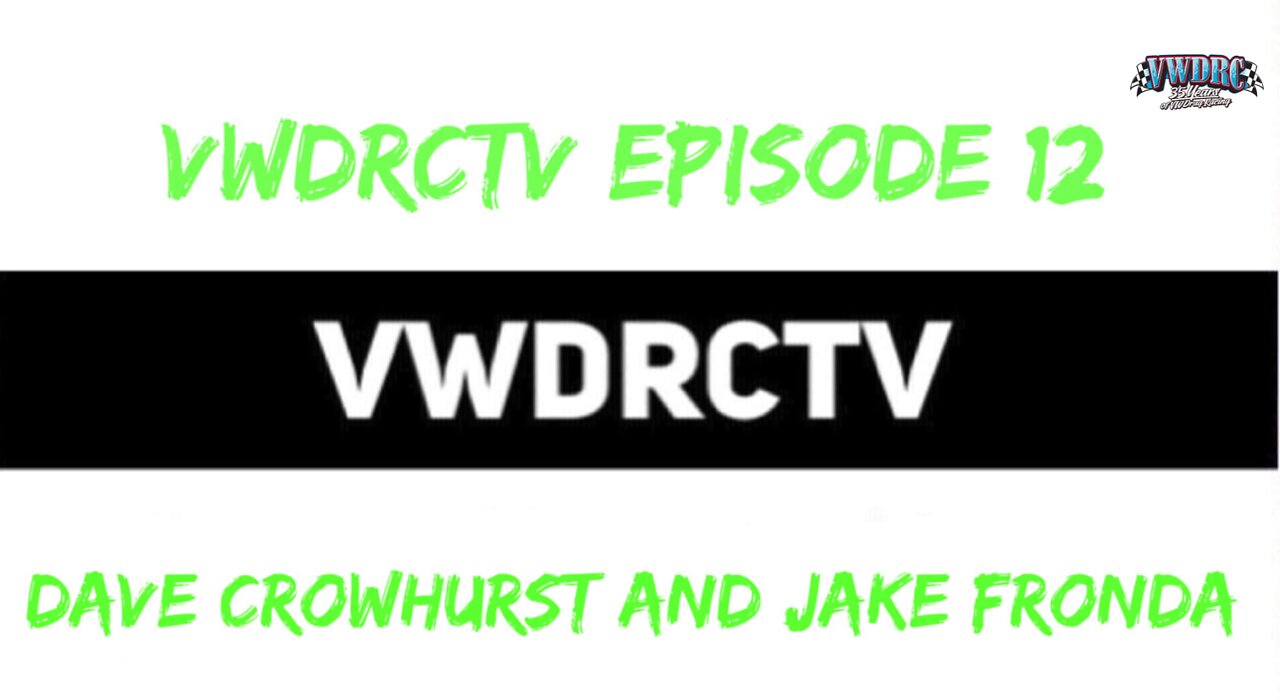 VWDRCTV Episode 12 - Dave Crowhurst and Jake Fronda