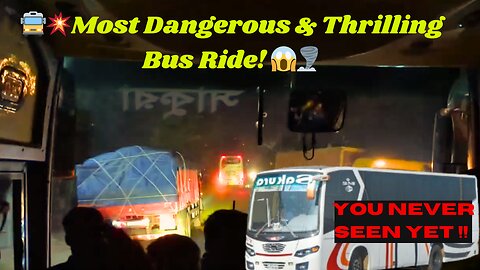 Bangladesh's Most Dangerous and Thrilling Bus Driving