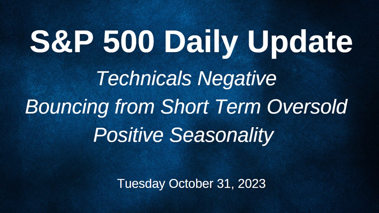 S&P 500 Daily Market Update for Tuesday October 31, 2023