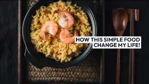 HOW THIS SIMPLE FOOD CHANGE MY LIFE