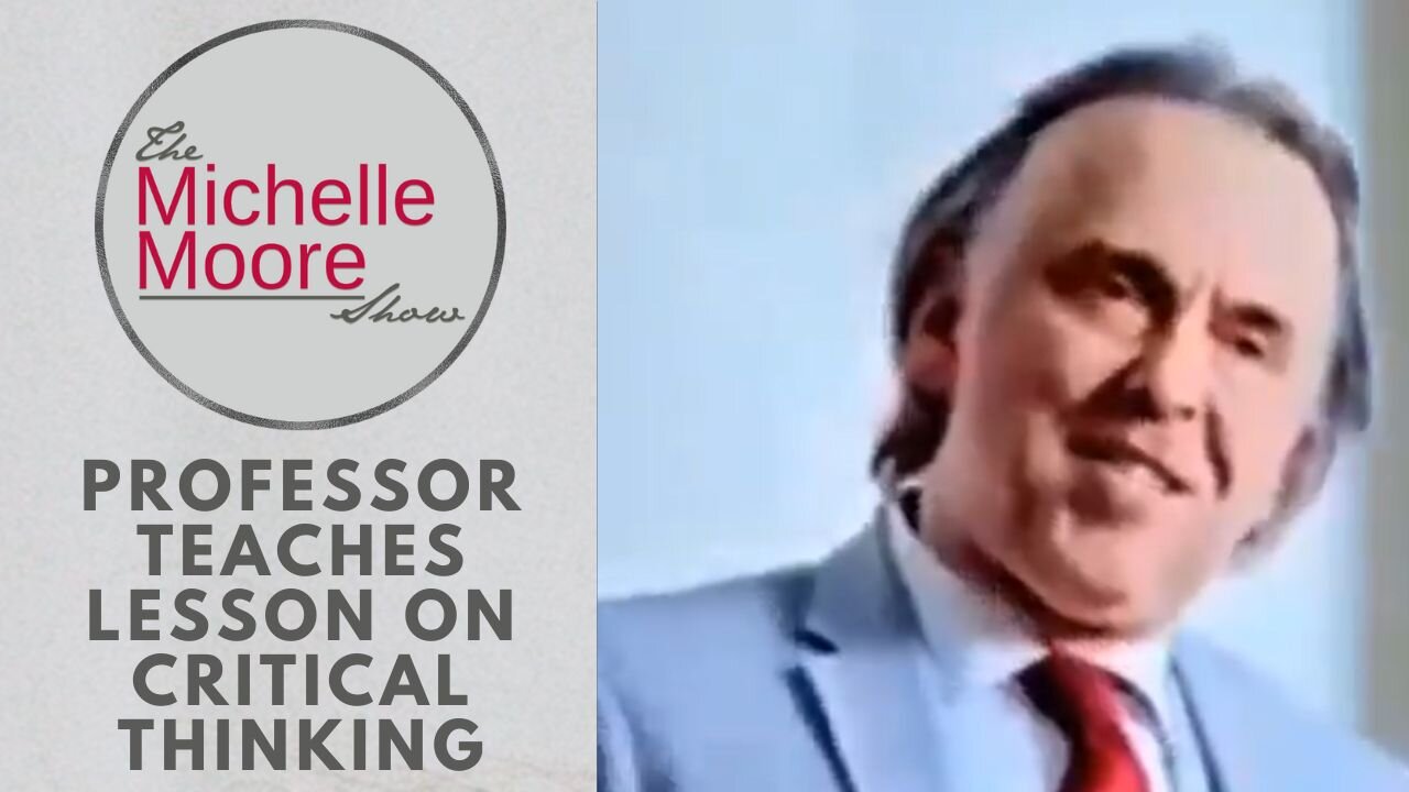 The Michelle Moore Show: Professor Teaches Lesson On Critical Thinking