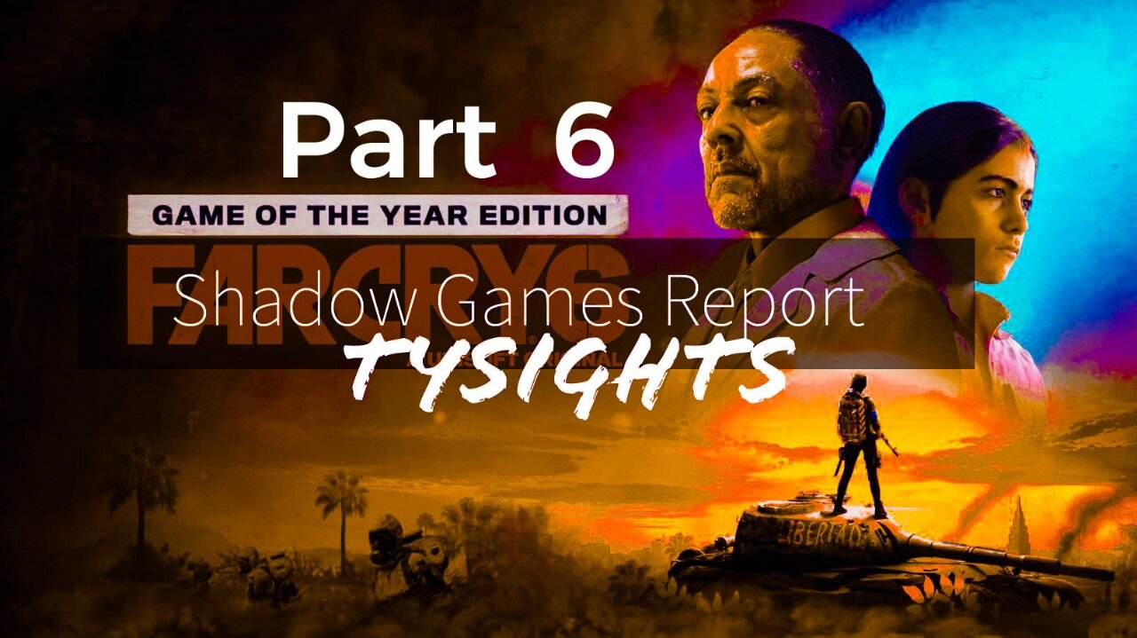 Reviving Senses and Abilities / #FarCry6 - Part 6 #TySights #SGR 7/29/24 2:00pm