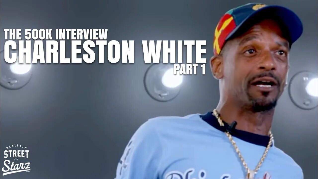 Charleston White: The 500k Interview Pt.1 | Lost Titan Sub, SayCheese Birthday Show, Strip Club Rant