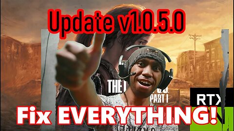 THE BEST UPDATE! The Last of Us: Part 1 Update v1.0.5.0 Full Review