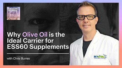 Why Olive Oil is the Ideal Carrier for ESS60 Supplements