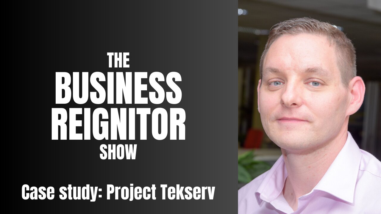 The Business Reignitor Show | Case Study: Project Tekserv | Facilities Management | Wayne Fox