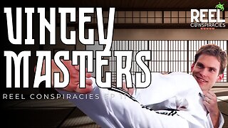 Vincey Masters: Born to be a Karate Meister - Mandela Effect or Hoax? - Reel Conspiracies Ep. 11