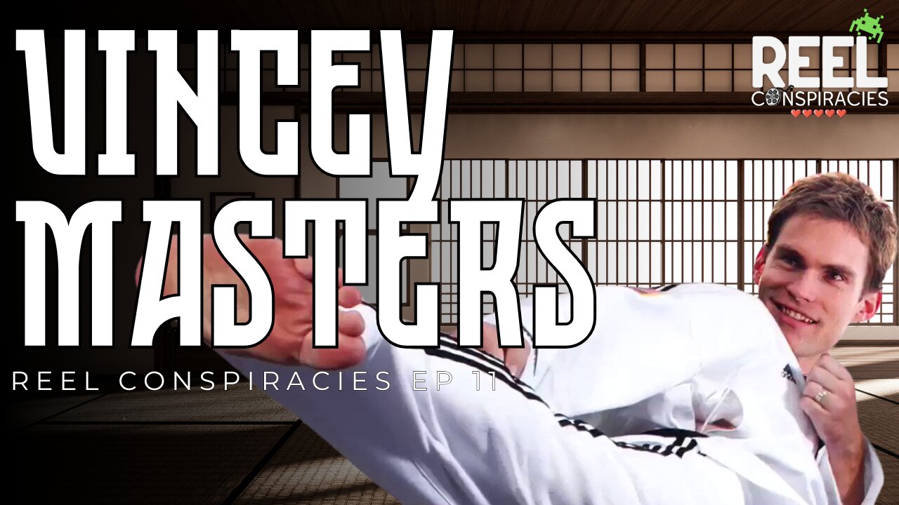 Vincey Masters: Born to be a Karate Meister - Mandela Effect or Hoax? - Reel Conspiracies Ep. 11