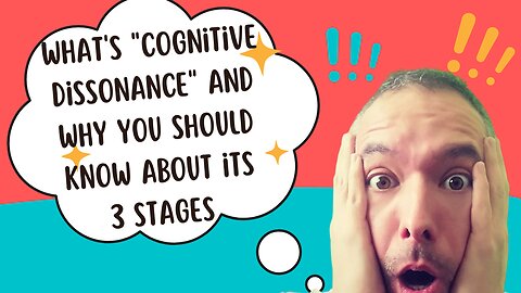 What is cognitive dissonance and why you should know about its 3 stages