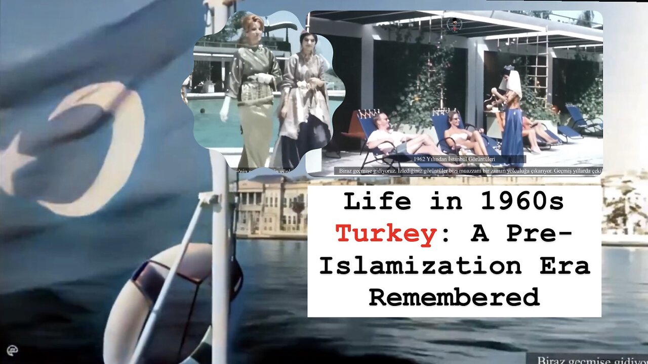 Life in 1960s Turkey: A Pre-Islamization Era Remembered