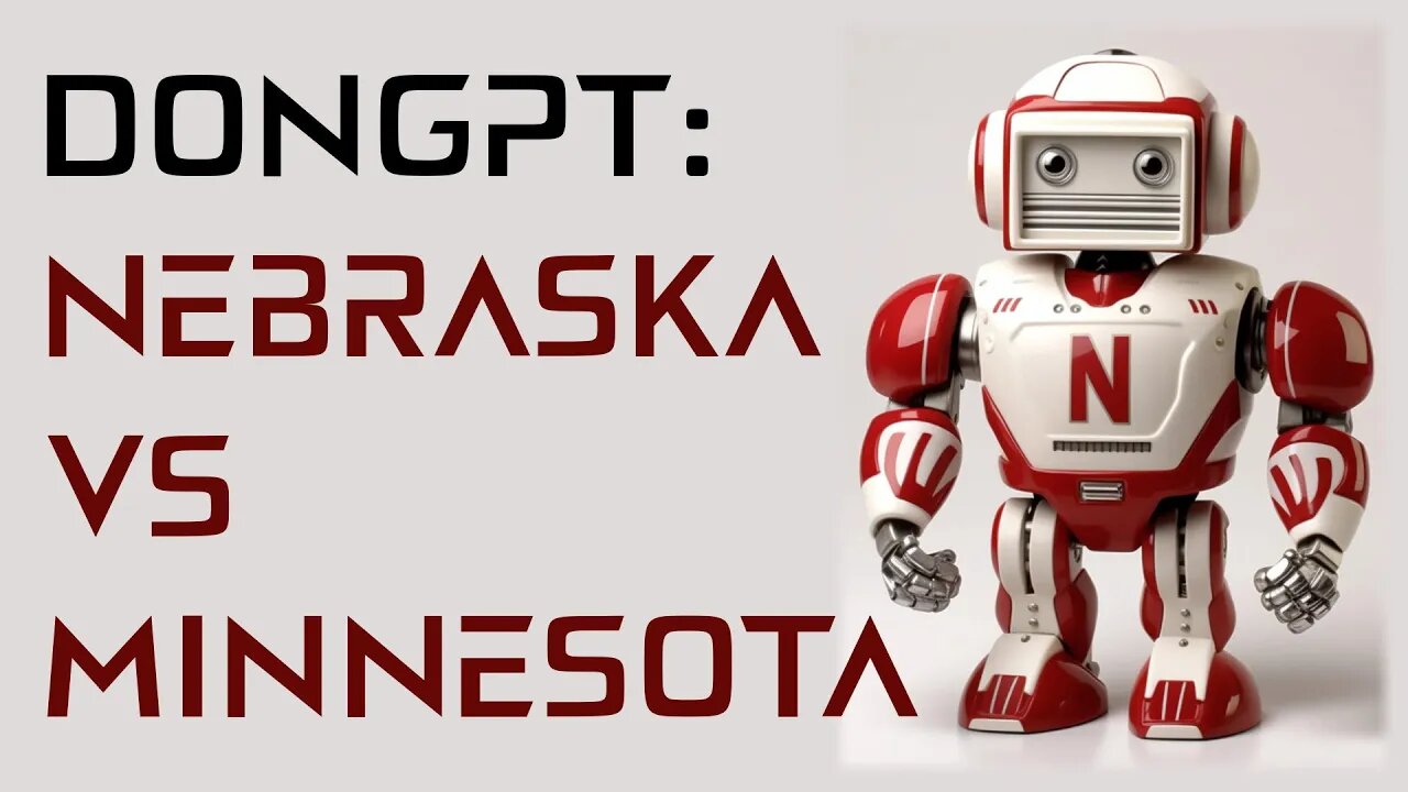 DonGPT: Nebraska VS Minnesota Game Preview and Score Prediction