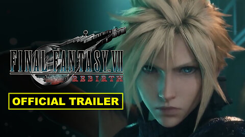 Final Fantasy 7 Rebirth - Official The Story So Far Trailer