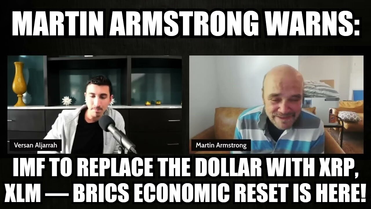 Martin Armstrong Warns: IMF to Replace the Dollar with XRP, XLM – BRICS Economic Reset is Here!