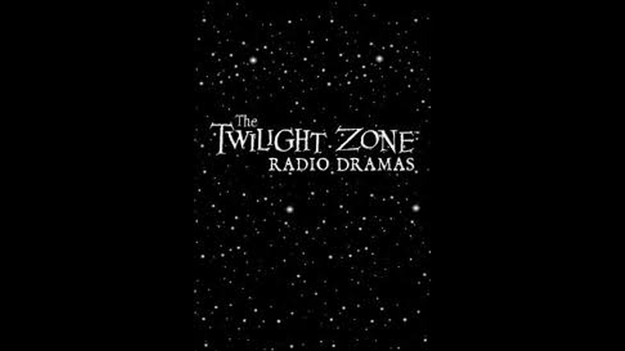 The Twilight Zone Radio Elegy (Black Screen)