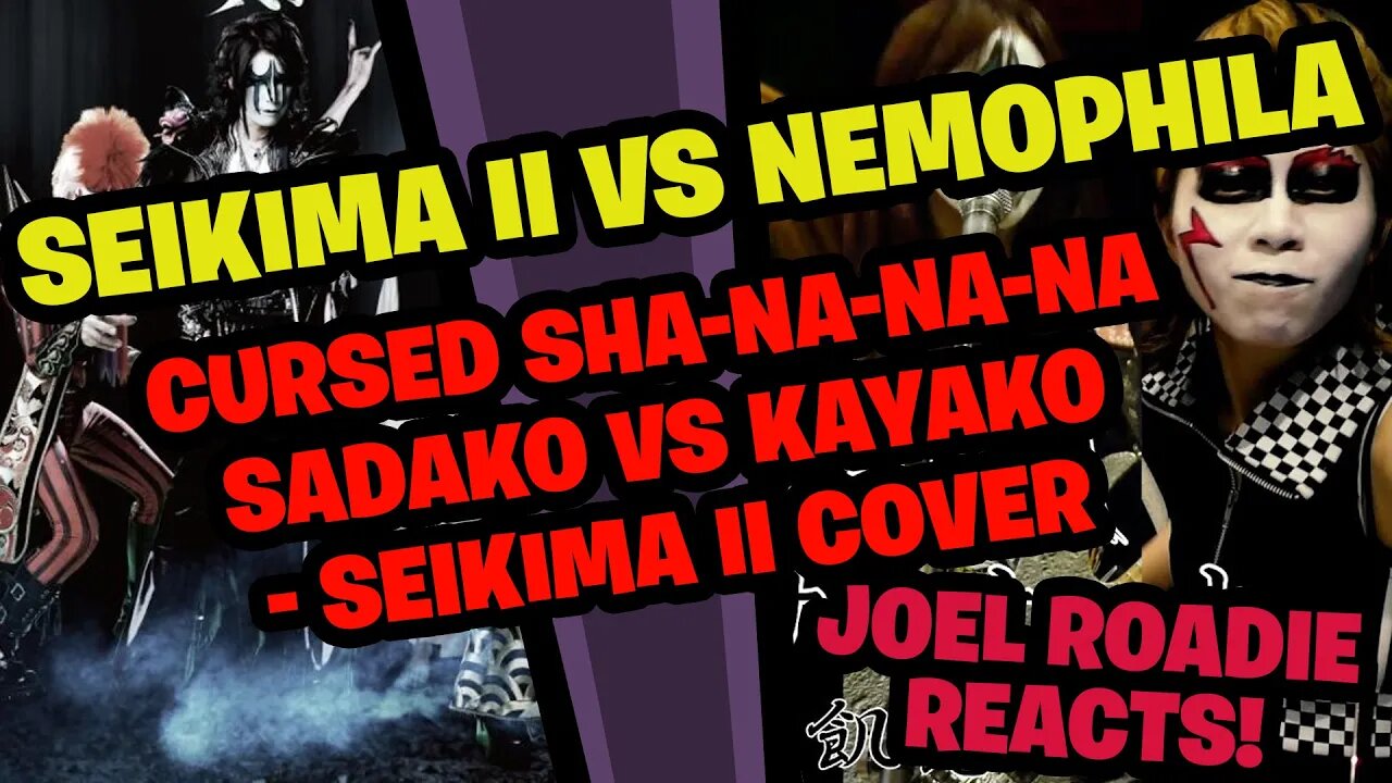 Seikima II VS Nemophila - 呪いのシャ・ナ・ナ・ナ 【貞子vs伽椰子】