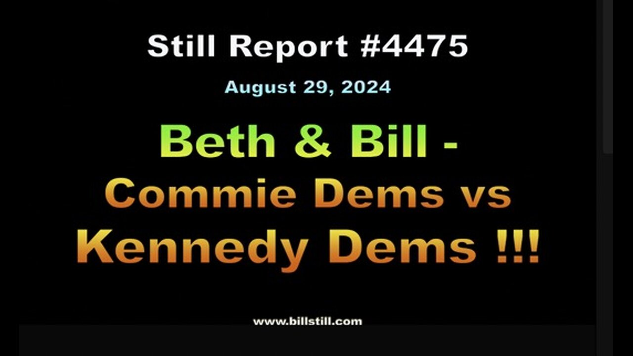 Beth & Bill - Commie Dems vs Kennedy Dems, 4475