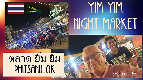 Yim Yim Night Market - Phutthabucha, ในเมือง เมือง Phitsanulok, Thailand - Sherbets & Din Dins TV