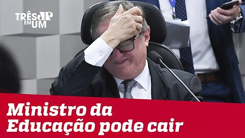 Ministro da Educação pode ser demitido hoje