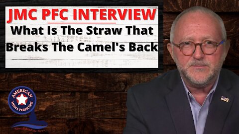 JMC PFC INTERVIEW - What Is The Straw That Breaks The Camel's Back