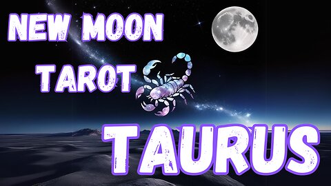 Taurus ♉️- New Moon in Scorpio Tarot reading #taurus #tarot #tarotary #newmooninscorpio